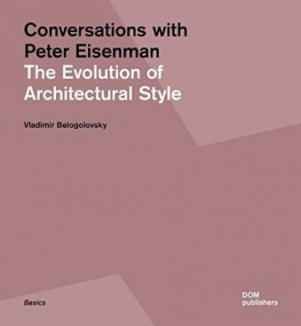 Conversations with Peter Eisenman