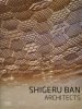 Shigeru Ban Architects (Leading Architects of the World)