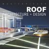 Masterpieces Roof Architecture + Design