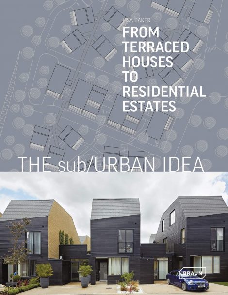 The sub Urban Idea From Terraced Houses to Residential Estates