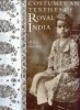 Costumes and Textiles of Royal India