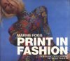 Print in Fashion Design and Development in Textile Fashion