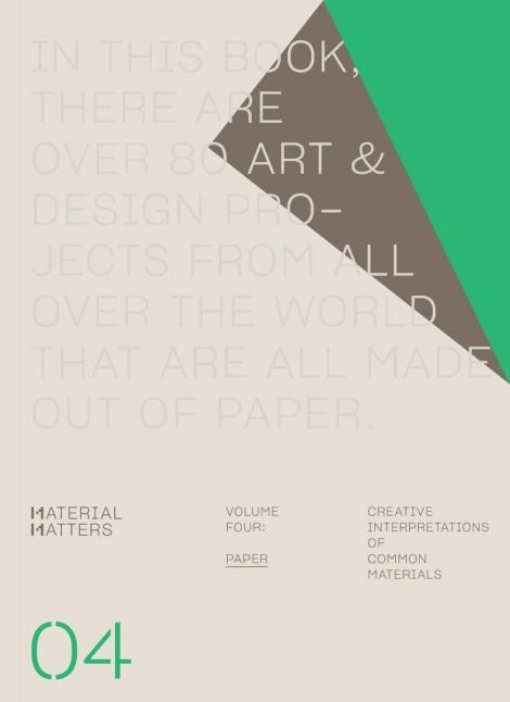 Material Matters 04 Paper Creative interpretations of common materials Paperback