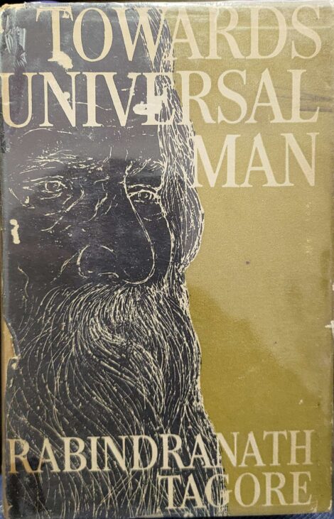 TOWARDS UNIVERSAL MAN RABINDRANATH TAGORE