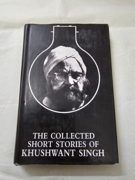 The Collected short stories of Khushwant Singh