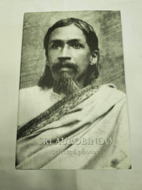 SRI AURBINDO SELECTED PHOTOS