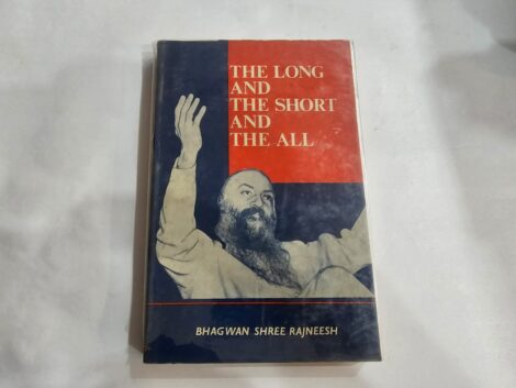 THE LONG THE SHORT AND THE ALL, BHAGWAN SHREE RAJNEESH