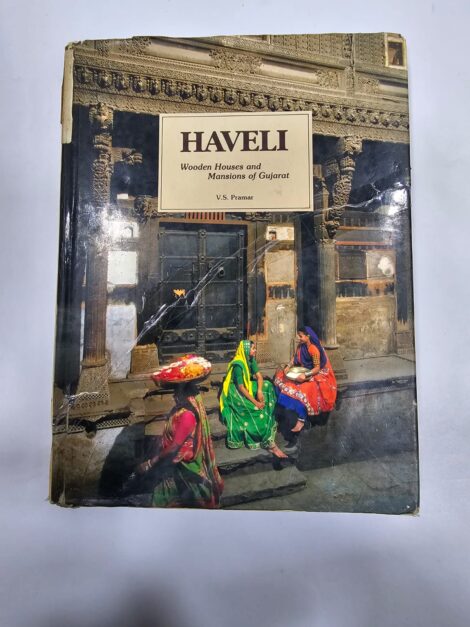 HAVELI , WOODEN HOUSES AND MANSIONS OF GUJARAT