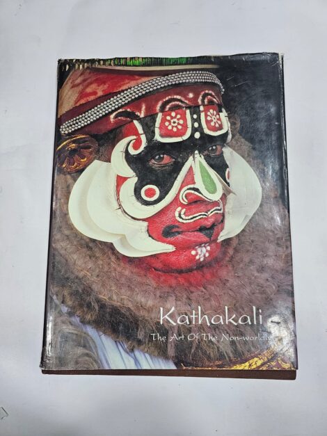 KATHAKALI , THE ART OF THE NON-WORLDLY