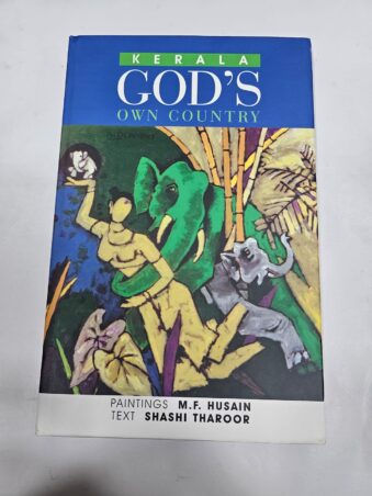 KERALA GOD'S OWN COUNTRY, PAINTINGS BY M.F HUSAIN , SHASHI THAROOR