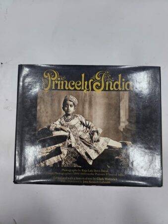PRINCELY INDIA , PHOTOGRAPHS BY RAJA DEEN DAYAL 1884-1910