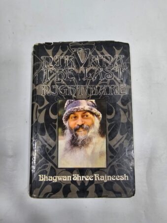 NIRVANA THE LAST NIGHTMARE, BHAGWAN SHREE RAJNEESH