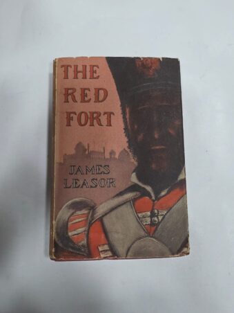 THE RED FORT , AN ACCOUNT OF THE SIEGE OF DELHI IN 1857, JAMES LEASOR,