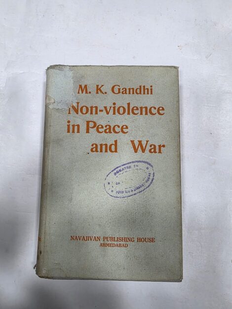 M.K GANDHI , NON VOILENCE IN PEACE AND WAR