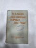 M.K GANDHI , NON VOILENCE IN PEACE AND WAR