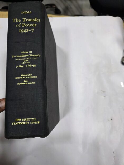 INDIA TRANSFER OF POWER 1942-7 VOL XI , THE MOUNTBATTEN VICEROYALITY