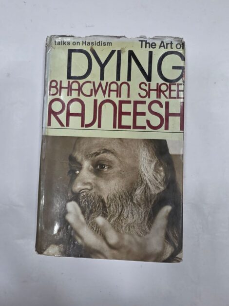 THE ART OF DYING , TALKS ON HASIDISM, BHAGWAN SHREE RAJNEESH