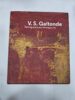 V.S GAITONDE , PAINTING AS PROCESS , PAINTING AS LIFE