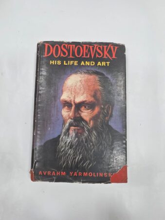 DOSTOEVSKY , HIS LIFE AND ART