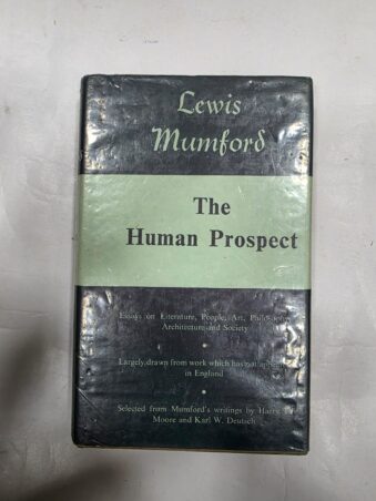 THE HUMAN PROSPECT , LEWIS MUMFORD