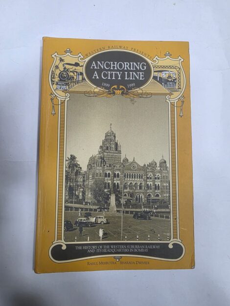 ANCHORING A CITY LINE , THE HISTORY OF THE WESTERN SUBURBAN RAILWAY AND ITS HEADQUARTERS IN BOMBAY