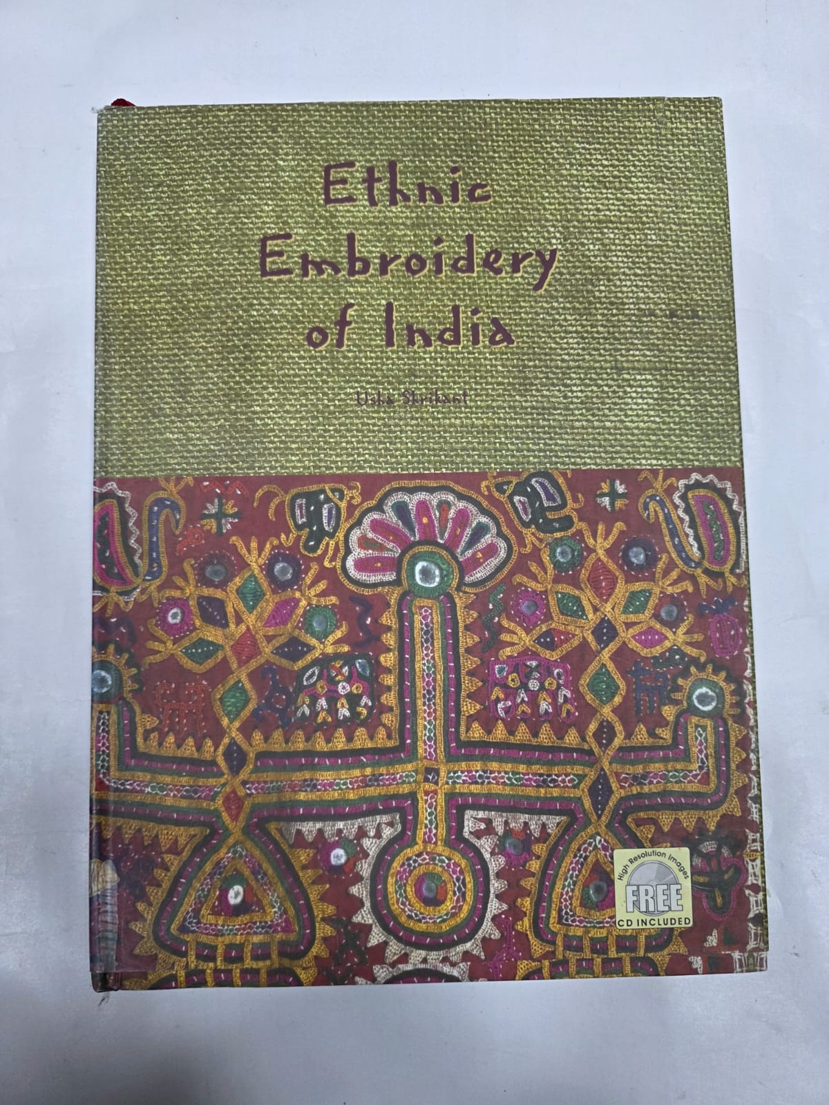 ETHNIC EMBROIDERY OF INDIA BY USHA SHRIKANT , HARDCOVER, 2015