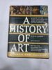A HISTORY OF ART , A SURVEY OF THE VISUAL ARTS FROM THE DAWN OF HISTORY TO THE PRESENT DAY ,JANSON