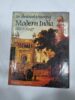 AN ILLUSTRATED HISTORY OF MODERN INDIA 1600-1947, C.A BAYLY