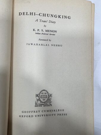 DELHI CHUNGKING A TRAVEL DIARY BY K.P.S MENON, NEHRU