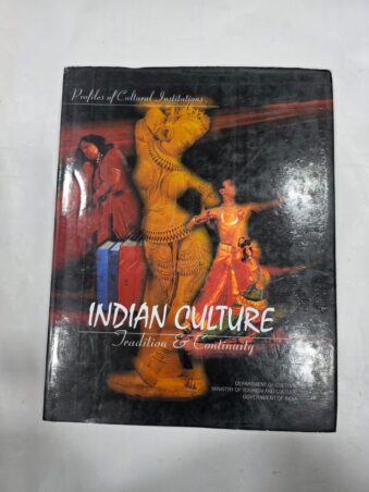 INDIAN CULTURE , TRADITION & CONTINUITY