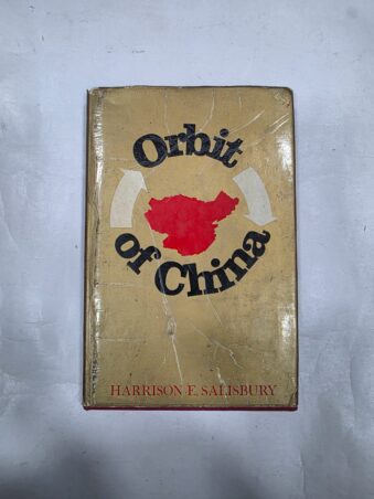ORBIT OF CHINA , HARRISON.E. SALISBURY