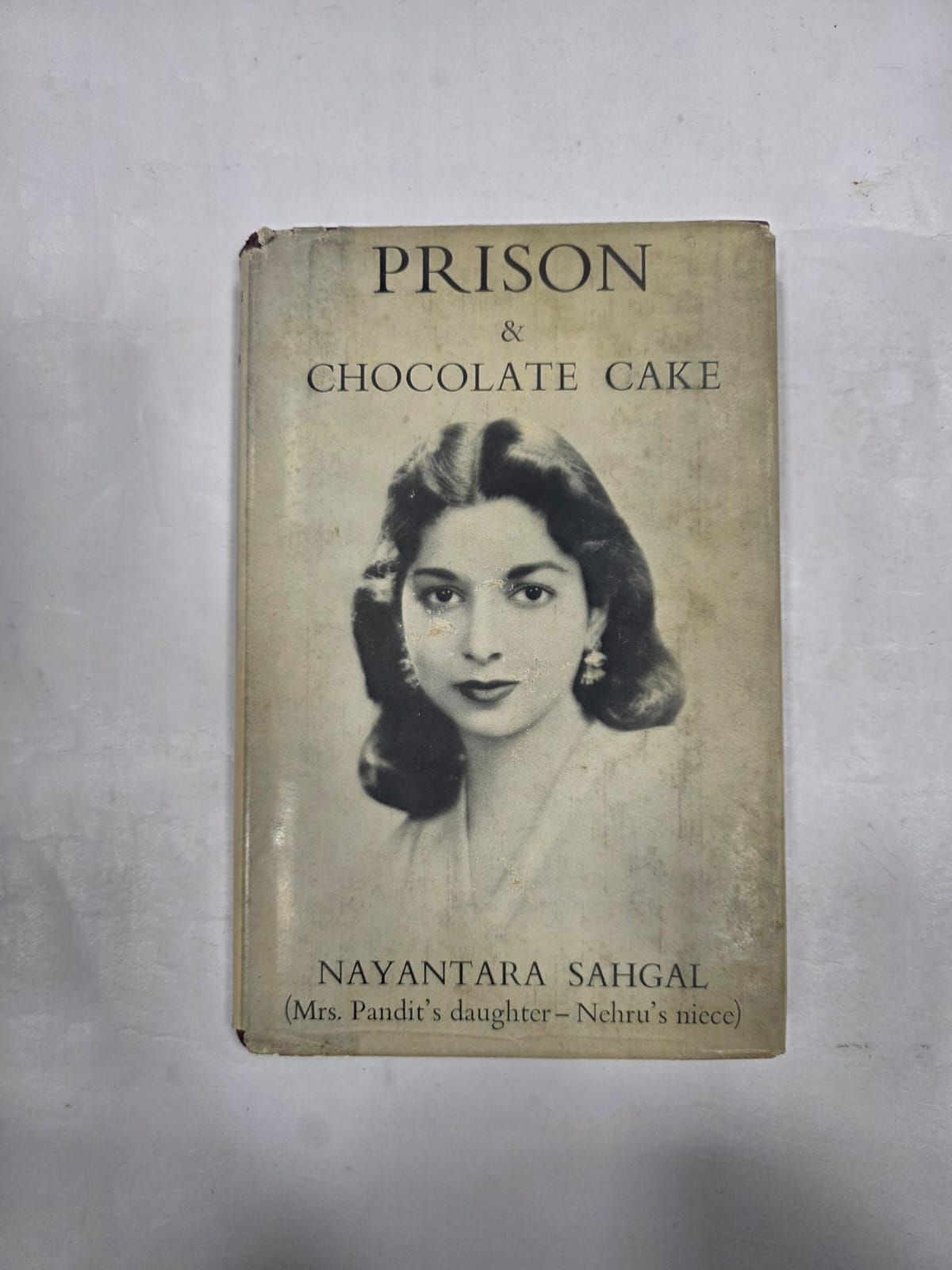 PRISON & CHOCOLATE CAKE , NAYANTARA SAHGAL