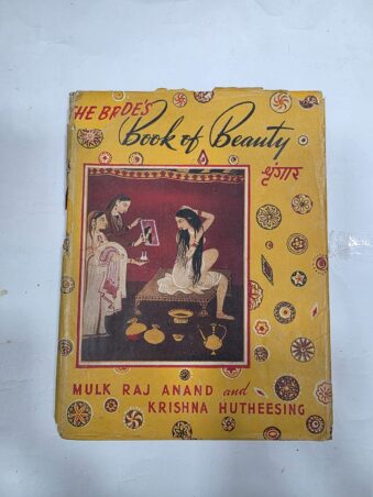 THE BRIDE'S BOOK OF BEAUTY , MULK RAJ ANAND AND KRISHNA HUTHEESING