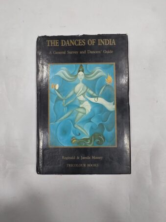 THE DANCES OF INDIA , A GENERAL SURVEY AND DANCER'S GUIDE