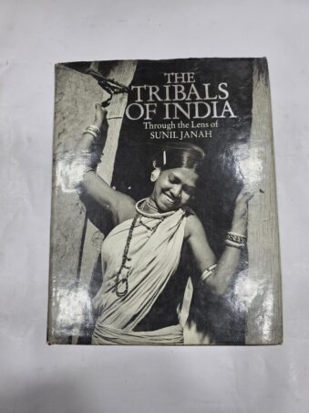 THE TRIBALS OF INDIA , THROUGH THE LENS OF SUNIL JANAH