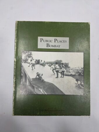 PUBLIC PLACES BOMBAY , RAHUL MEHROTRA , GUENTER NEST